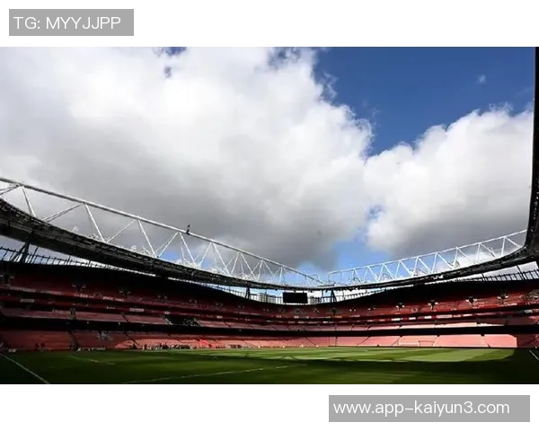 阿森纳酋长球场扩建计划启动预计投资5亿提升容量至7万以上 阿森纳酋长球场扩建计划启动预计投资5亿提升容量至7万以上