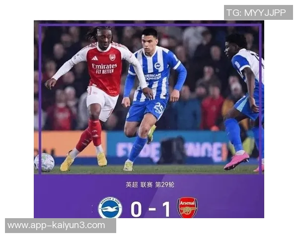 阿森纳英超迎战布莱顿力争胜利历史交锋优势明显不容有失 阿森纳英超迎战布莱顿力争胜利历史交锋优势明显不容有失